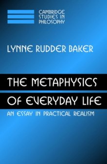 The Metaphysics of Everyday Life: An Essay in Practical Realism