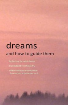 Dreams and How to Guide Them