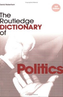 The Routledge Dictionary of Politics 