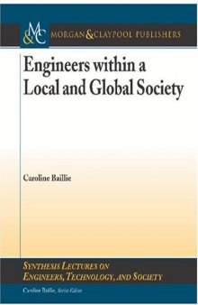 Engineers within a Local and Global Society (Synthesis Lectures on Engineers, Technology, and Society)