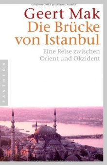 Die Brucke von Istanbul: Eine Reise zwischen Orient und Okzident