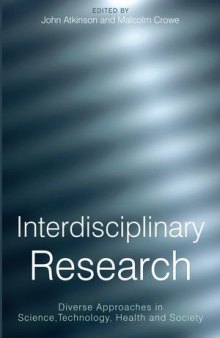Interdisciplinary Research: Diverse Approaches in Science, Technology, Health and Society