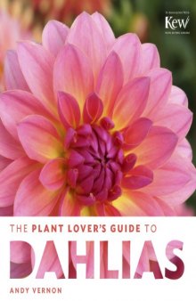 The Plant Lover’s Guide to Dahlias