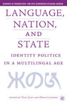 Language, Nation and State: Identity Politics in a Multilingual Age