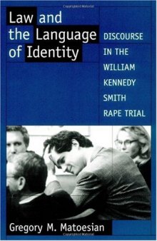 Law and the Language of Identity: Discourse in the William Kennedy Smith Rape Trial