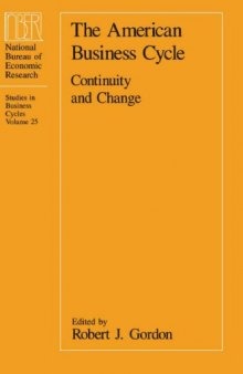 The American Business Cycle: Continuity and Change (Studies in Business Cycles)