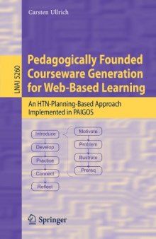 Pedagogically Founded Courseware Generation for Web-Based Learning: An HTN-Planning-Based Approach Implemented in PAIGOS