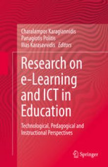 Research on e-Learning and ICT in Education: Technological, Pedagogical and Instructional Perspectives
