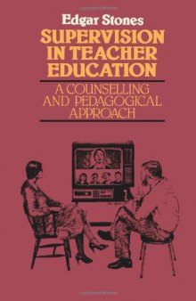 Supervision in Teacher Education: A Counselling and Pedagogical A