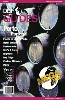 Porto, Portugal City Travel Guide 2013: Attractions, Restaurants, and More...