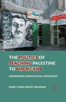 The Politics of Teaching Palestine to Americans: Addressing Pedagogical Strategies
