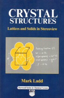 Crystal Structures: Lattices and Solids in Stereoview