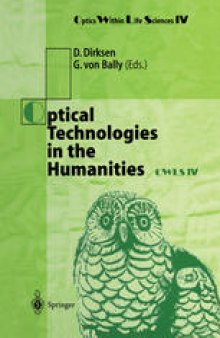 Optical Technologies in the Humanities: Selected Contributions to the International Conference on New Technologies in the Humanities and Fourth International Conference on Optics Within Life Sciences OWLS IV Münster, Germany, 9–13 July 1996