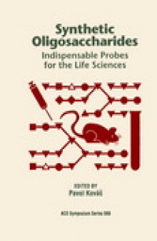 Synthetic Oligosaccharides. Indispensable Probes for the Life Sciences