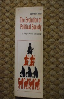 The Evolution of Political Society: An Essay in Political Anthropology