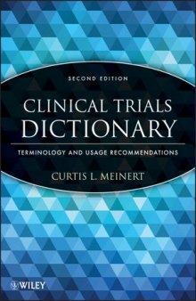 Clinical Trials Dictionary: Terminology and Usage Recommendations, Second Edition, Second Edition