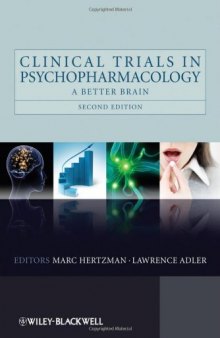 Clinical Trials in Psychopharmacology: A Better Brain, Second Edition