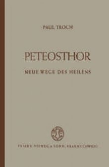 Peteosthor: Neue Wege des Heilens