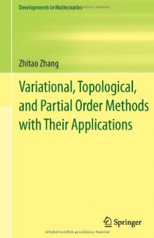Variational, topological, and partial order methods with their applications