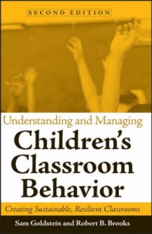 Understanding and Managing Children's Classroom Behavior: Creating Sustainable, Resilient Classrooms (Wiley Series on Personality Processes)  