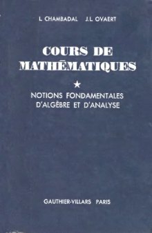 Cours de mathématiques : Notions fondamentales d'algèbre et d'analyse 