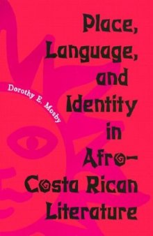 Place, Language and Identity in Afro-Costa Rican Literature  