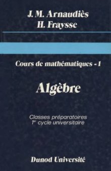 Cours de mathématiques tome 1-Algèbre