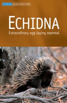 Echidna: Extraordinary Egg-Laying Mammal (Australian Natural History)