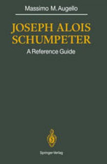 Joseph Alois SCHUMPETER: A Reference Guide