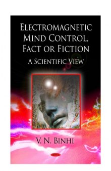 Electromagnetic Mind Control, Fact or Fiction: A Scientific View