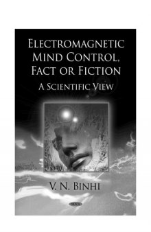 Electromagnetic Mind Control: Fact or Fiction? A Scientific View