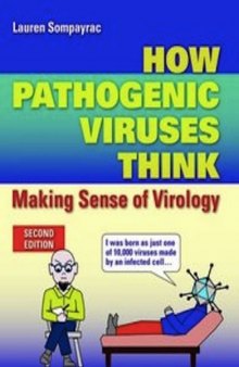 How Pathogenic Viruses Think: Making Sense of Virology