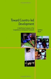 Toward Country-Led Development: A Multi-Partner Evaluation of the Comprehensive Development Framework 