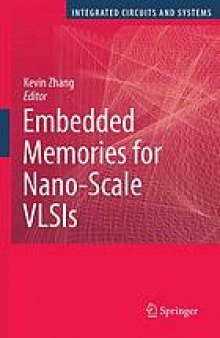 Embedded memories for nano-scale VLSIs