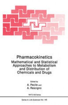 Pharmacokinetics: Mathematical and Statistical Approaches to Metabolism and Distribution of Chemicals and Drugs