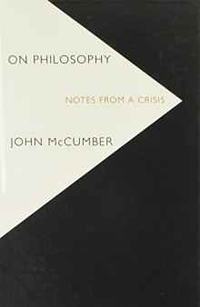 On philosophy : notes from a crisis