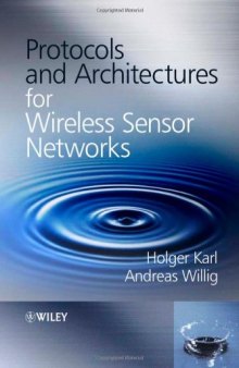 Protocols and architectures for wireless sensor networks  