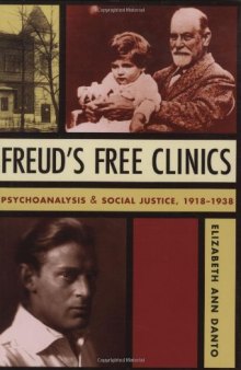 Freud's Free Clinics: Psychoanalysis & Social Justice, 1918-1938