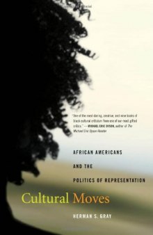 Cultural moves: African Americans and the politics of representation  