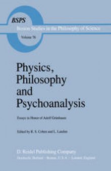Physics, Philosophy and Psychoanalysis: Essays in Honour of Adolf Grünbaum