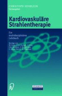 Kardiovaskulare Strahlentherapie: Ein multidisziplinares Lehrbuch