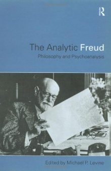 The Analytic Freud: Philosophy and Psychoanalysis