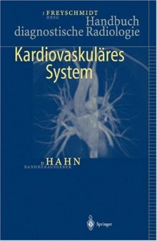 Handbuch diagnostische Radiologie: Kardiovaskuläres System: Kardiovaskulares System