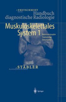 Handbuch diagnostische Radiologie: Muskuloskelettales System 1