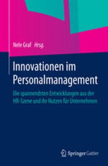 Innovationen im Personalmanagement: Die spannendsten Entwicklungen aus der HR-Szene und ihr Nutzen für Unternehmen