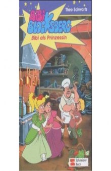 Bibi Blocksberg, Bd.12, Bibi als Prinzessin.