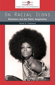 On Racial Icons: Blackness and the Public Imagination