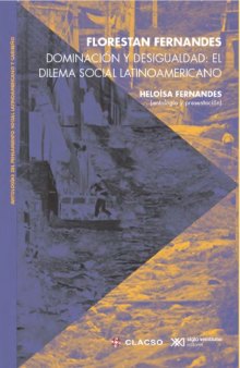 Dominación y desigualdad: el dilema social latinoamericano