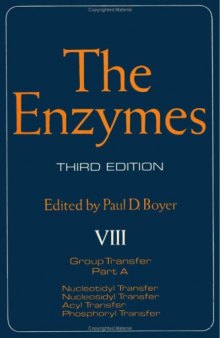 The Enzymes, Vol VIII: Group Transfer, Part A (Nucleotidyl Transfer, Nucleosidyl Transfer, Acyl Transfer, Phosphoryl Transfer), 3rd Edition