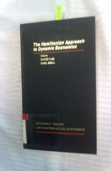 The Hamiltonian Approach to Dynamic Economics